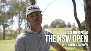 Inside the Ropes at the NSW Open with Nathan Barbieri
