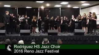2016 Reno Jazz Festival: Rodriguez HS Jazz Choir