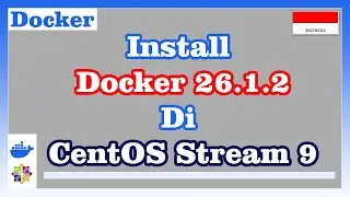 Install Docker 26.1.2 di Centos Stream 9