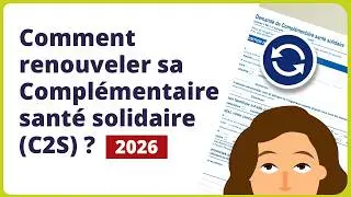 Renouvellement Compl&eacute;mentaire sant&eacute; solidaire : comment faire (C2S) ? [2025]