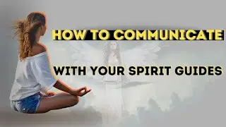 How to connect to your spirit - spirits guide | find your spiritual connection - talk to your spirit