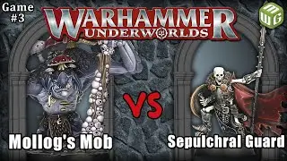 Mollog's Mob vs Sepulchral Guard Warhammer Underworlds Game 3 of 3