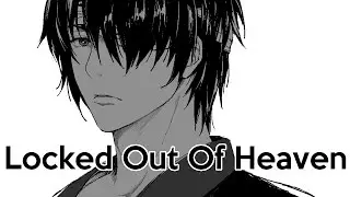 Nightcore - Locked Out Of Heaven [request]