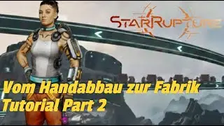 StarRupture I Vom Handabbau zur Fabrik - Tutorial Part 2
