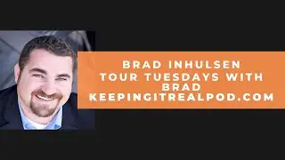 Brad Inhulsen - Tour Tuesdays With Brad
