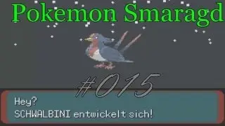 Let's Play Pokemon: Smaragd Edition #015 [Deutsch] - Geheimbasis durch Geheimpower - Schwalboss