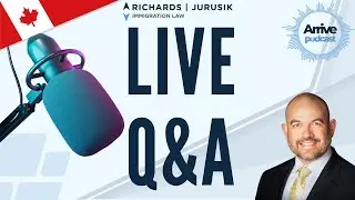 Episode 1: TN Visa Q&A: Live Questions From Canadians (Arrive Podcast)