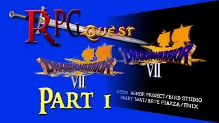 RPG Quest #298: Dragon Warrior VII (PS1) Part 1