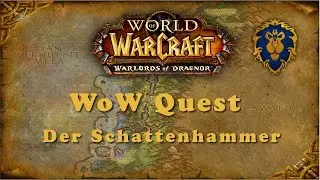 WoW Quest: Der Schattenhammer