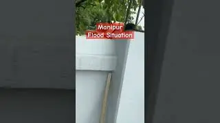 Manipur Flood Day 4 #manipur #floods