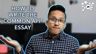 HOW TO WRITE THE COMMON APP ESSAY | College Support Network
