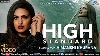 Himanshi Khurana | High Standard (FULL VIDEO) | Bunty Bains | Snappy | Punjabi Romantic Song 2018
