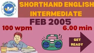 FEB 2005 ENGLISH INTER 6 MIN | FEBRUARY 2004 SHORTHAND ENGLISH INTERMEDIATE
