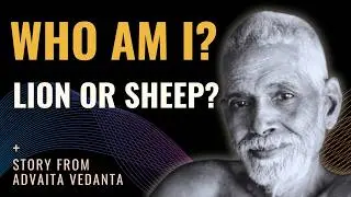 The Secret of Courage Explained | How to understand Advaita Vedanta | Lion and the sheep story