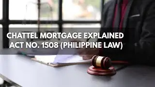 Chattel Mortgage Explained Act No. 1508