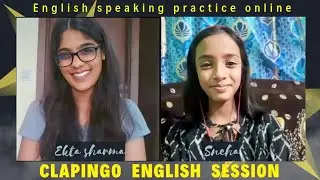 Clapingo English Conversation, Language Skills, English Learning, practice online with Ekta Sharma !