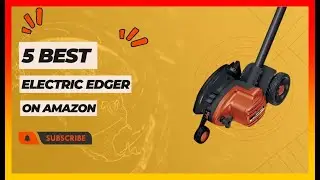 ✅ Best Electric Edger on Amazon ➡️ Top 5 Tested & Buying Guide