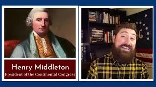 Henry Middleton's 4 Days as PRESIDENT of the Continental Congress  (American Founders Clip)