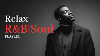 【R&B Soul】Sleep Love Songs &ndash; Soft Vocals for Deep Night Feelings