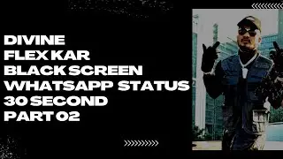 Flex Kar Rap Black Screen Whatsapp Status - 30 Seconds - Part 2 @lyricassist