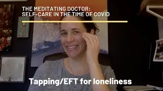 Tapping/EFT for loneliness with Dr. Jill Wener
