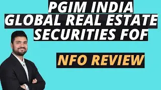 PGIM India Global Real Estate Securities FOF | New Fund Offer 2021 | NFO Review | Mutual Funds
