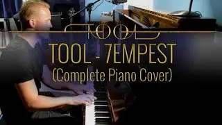 TOOL - 7empest (Complete Piano Cover Series #39 of 39)