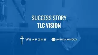 TLC Vision: IT Weapons Client Story
