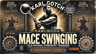Karl Gotch Mace Swinging Demo | Learn Old-School Strength Training Techniques!