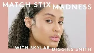 MATCH STIX MADNESS WITH SKYLAR DIGGINS SMITH | FENTY BEAUTY