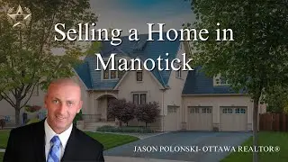 Selling a Home in Manotick &ndash; Your Complete Guide | Jason Polonski- Ottawa Realtor
