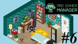 TEAM X! Let's play: Pro Gamer Manager #6