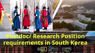 Post doc/ Research Position Requirements in South Korea #postdoctoralresearch #postdoc #workinkorea