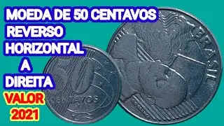 MOEDA DE 50 CENTAVOS REVERSO HORIZONTAL A DIREITA - VALOR ATUALIZADO EM 2021