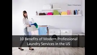 10 Benefits of Modern Professional Laundry Services in the US