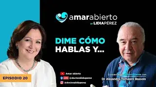 Aprende a vivir con Alma Ep.20  #AmarAbierto Invitado: Dr. Alejandro Tomasini