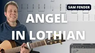 Angel In Lothian - Sam Fender - Guitar Tutorial