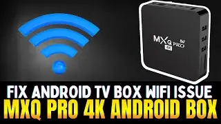 C&oacute;mo solucionar problemas de red en un Android TV Box MXQ 4K Pro