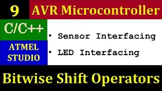 Bitwise shift operations in AVR Microcontroller | LED and Sensor Interfacing | AVR Programming in C