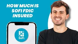 How Much Is SoFi FDIC Insured