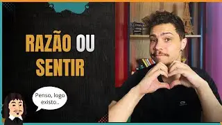 Pensar Demais, Sentir de Menos | O Legado de Descartes
