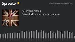 Darrell Miklos coopers treasure