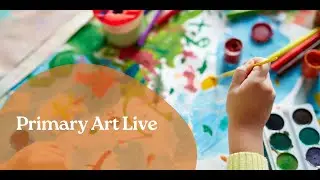 Primary Art Live - The Superpower of Looking