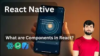 What is a Component in React Native | Types of Core Components in React Native