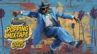 Popping mixtape 2025