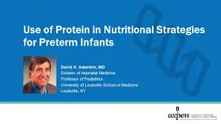 Use of Protein in Nutritional Strategies for Preterm Infants (Part 1)