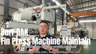 Burr OAK Fin Press Machine repair and maintenance