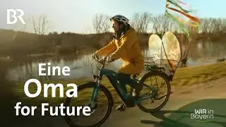 Angela, eine Oma for Future - Organisation f&uuml;r Klima- und Umweltschutz | Wir in Bayern | BR