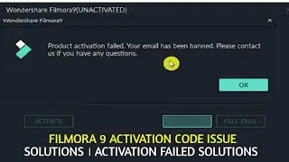 FILMORA 9 ACTIVATION CODE ISSUE SOLUTIONS । ACTIVATION FAILED SOLUTIONS । 2024 ।  Activation Key