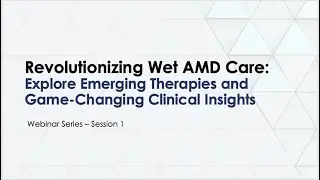 Neovascular AMD Webinar Session 1
